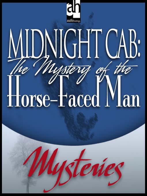 Title details for The Mystery of the Horse-Faced Man by James W. Nichol - Available